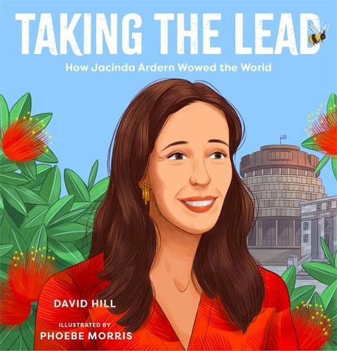 Cover of Taking the Lead: How Jacinda Ardern Wowed the World