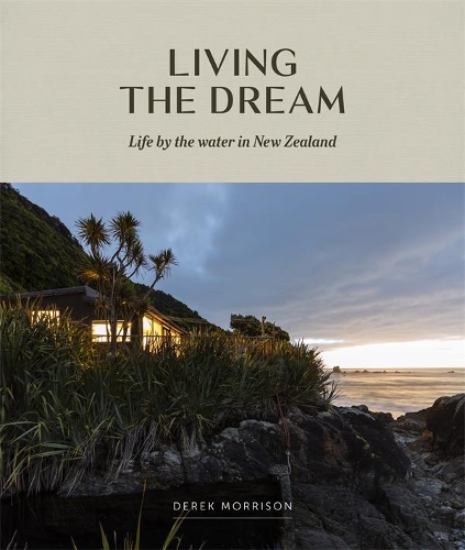 Cover of Living the Dream: Life by the Water in New Zealand