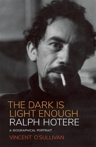 Cover of Ralph Hotere: The Dark is Light Enough: A Biographical Portrait