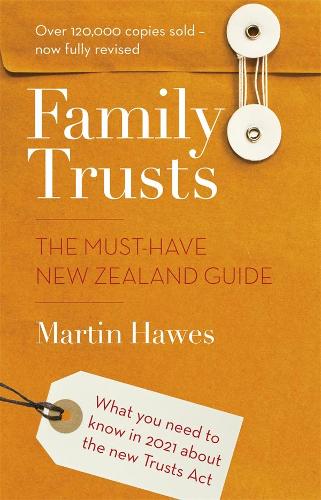 Cover of Family Trusts - Revised and Updated: The Must-Have New Zealand Guide
