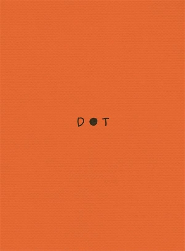 Cover of DOT: A book for anyone feeling a little bit (or a lottle bit) anxious