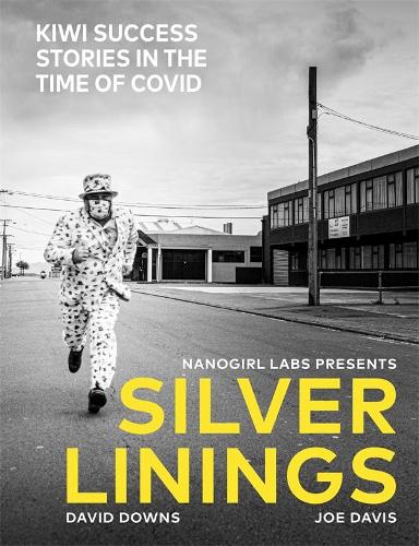 Cover of Silver Linings: Kiwi Success Stories in the Time of Covid