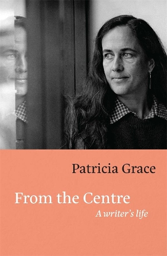 Cover of From the Centre: A Writer's Life