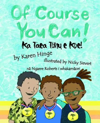 Cover of Of Course you Can/Ka Taea Tonu e Koe