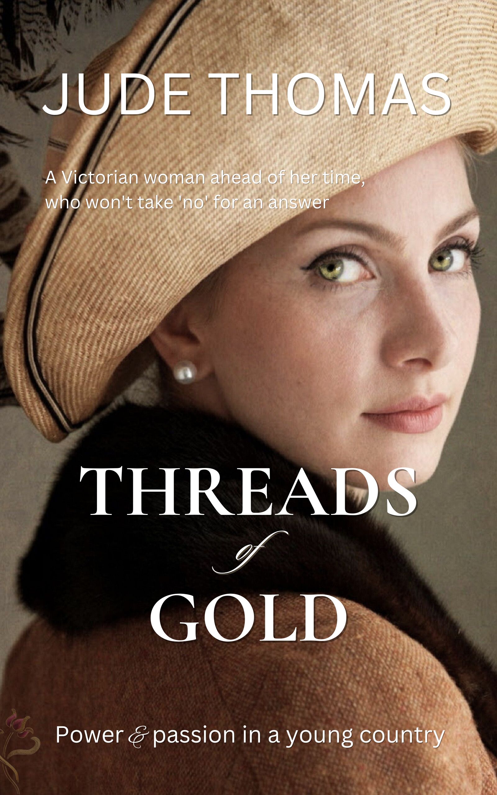 Cover of Threads of Gold: Power and Passion in a Young Country