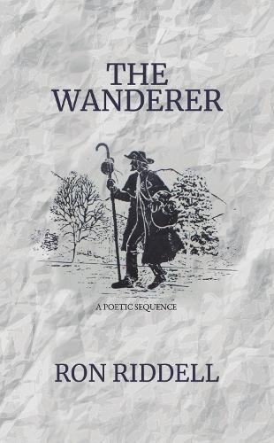 Cover of The Wanderer: A Poetic Sequence, Book One