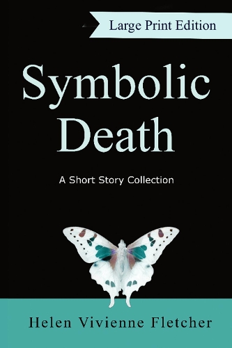 Cover of Symbolic Death: A Short Story Collection (Large Print)