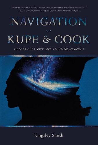 Cover of Navigation: Kupe & Cook: An Ocean in a Mind and a Mind on an Ocean