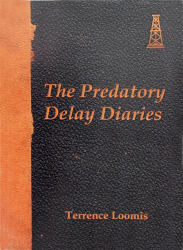 Cover of The Predatory Delay Diaries: The petroleum industry's survival campaign to slow New Zealand's transition to a low carbon economy