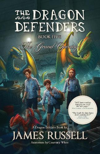 Cover of The Dragon Defenders - Book Five: The Grand Opening