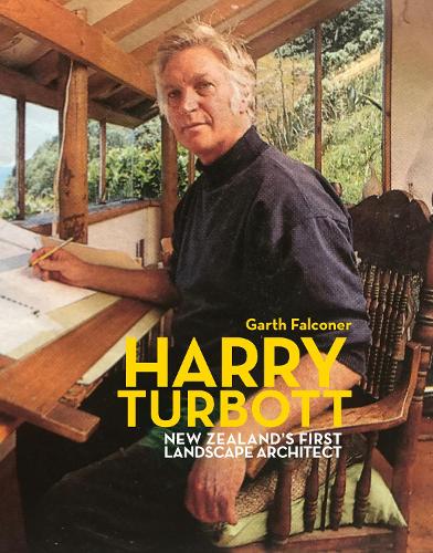 Cover of Harry Turbott: New Zealand's First Landscape Architect