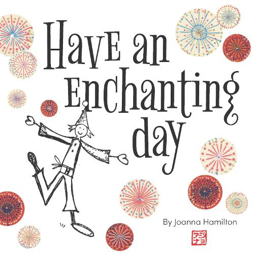 Cover of Have an Enchanting day