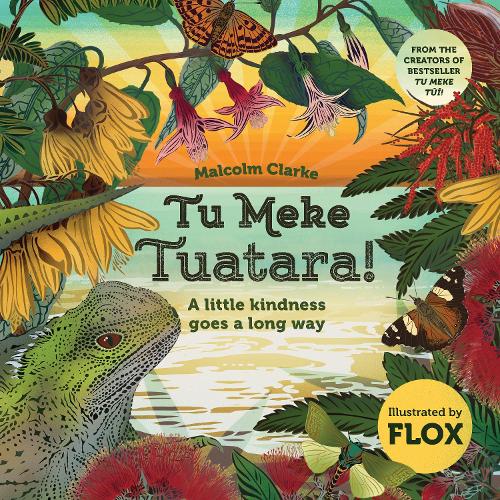 Cover of Tu Meke Tuatara!: A little kindness goes a long way