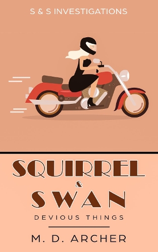 Cover of Squirrel & Swan Devious Things