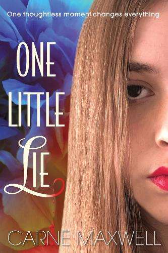 Cover of One Little Lie: One thoughtless moment changes everything