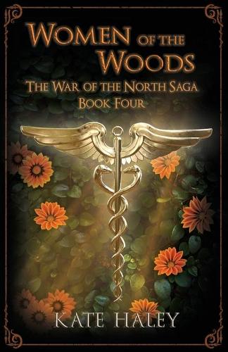 Cover of Women of the Woods: The War of the North Saga Book Four