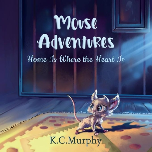 Cover of Mouse Adventures: Home is Where the Heart is
