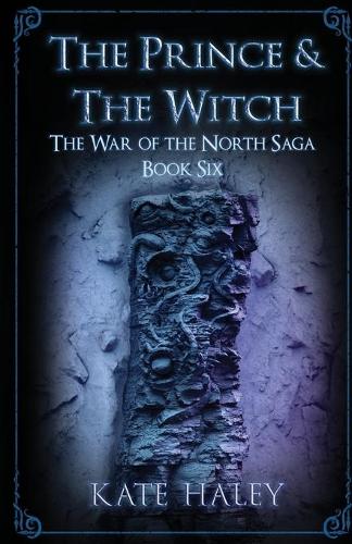 Cover of The Prince & the Witch: The War of the North Saga Book Six
