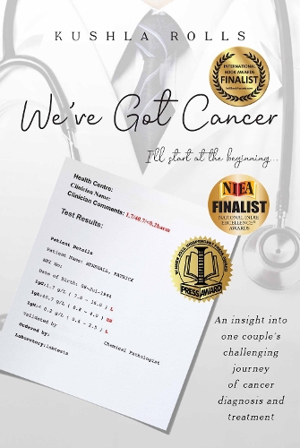 Cover of We've Got Cancer: An insight into one couple's challenging journey of cancer diagnosis and treatment