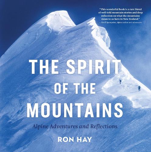 Cover of The Spirit of the Mountains: Alpine Adventures and Reflections