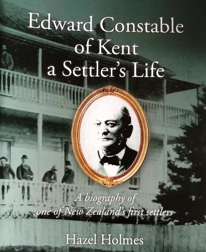 Cover of Edward Constable of Kent: A Settler's Life