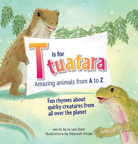 Cover of T is for Tuatara: Amazing Animals from A to Z