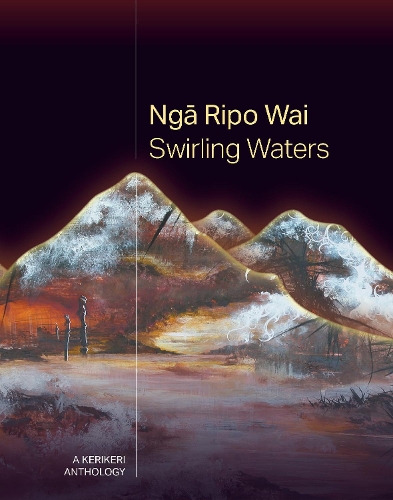 Cover of Ngā Ripo Wai | Swirling Waters: A Kerikeri Anthology: 2021