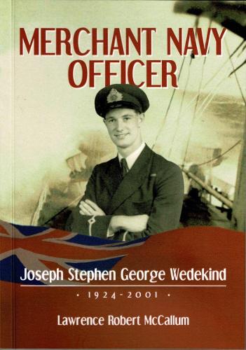 Cover of Merchant Navy Officer: Joseph Stephen George Wedekind 1924-2001