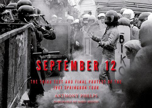 Cover of September 12: The Third Test and Final Protest of the 1981 Springbok Tour: 1981