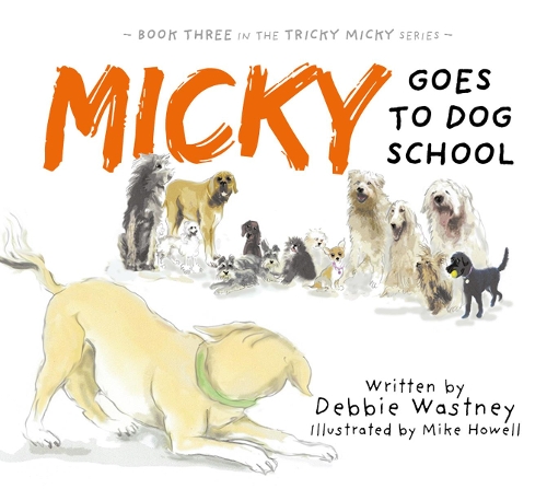 Cover of Micky Goes To Dog School