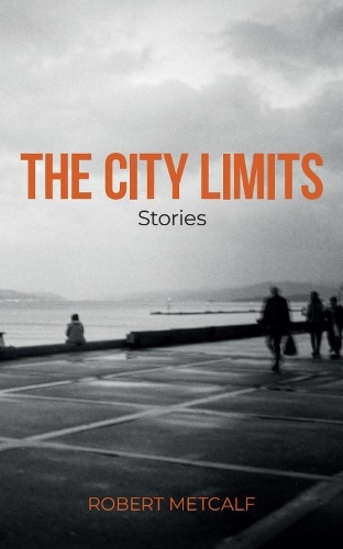 Cover of The City Limits: Stories