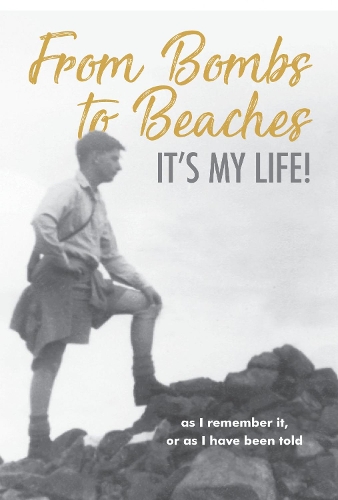 Cover of From Bombs to Beaches: It’s My Life