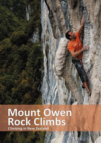 Cover of Mount Owen Rock Climbs: Climbing in New Zealand