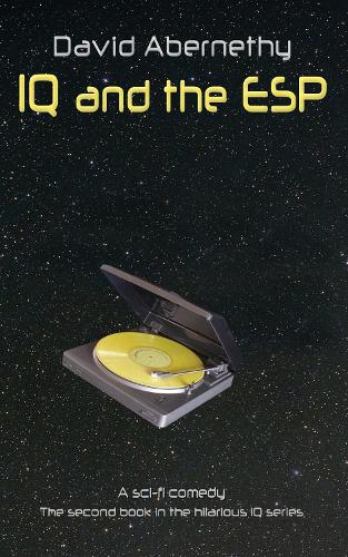 Cover of IQ and the ESP: A sci-fi comedy