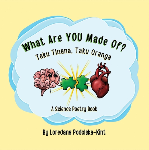 Cover of What Are You Made Of?: Taku Tinana, Taku Oranga