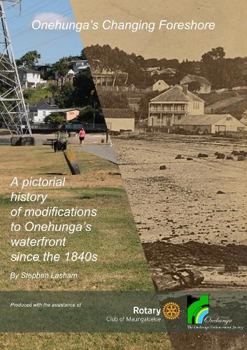 Cover of Onehunga's Changing Foreshore: A pictorial history of modifications to Onehunga's waterfront since the 1840s