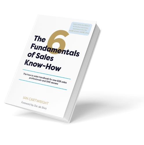 Cover of The Fundamentals of Sales Know-How: The how to sales handbook for new B2B sales professionals and SME owners