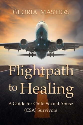 Cover of Flightpath to Healing: A guide for child sexual abuse (CSA) Survivors
