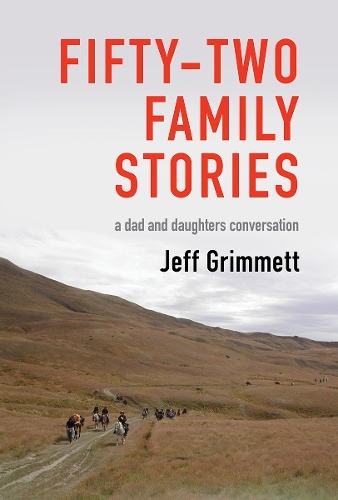Cover of Fifty-Two Family Stories: A Dad and daughters conversation
