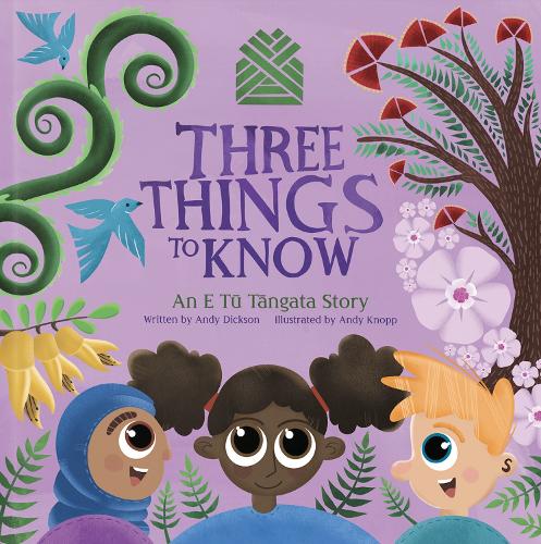 Cover of Three Things to Know: An E Tu Tangata Story
