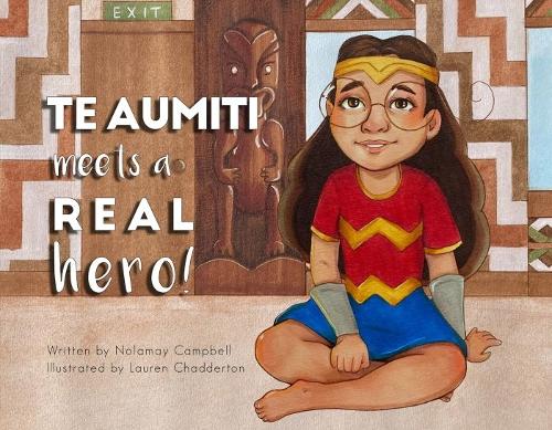 Cover of Te Aumiti Meets A Real Hero!