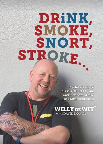 Cover of Drink, Smoke, Snort, Stroke