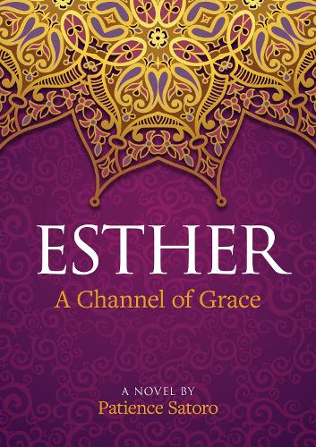 Cover of Esther: A Channel of Grace