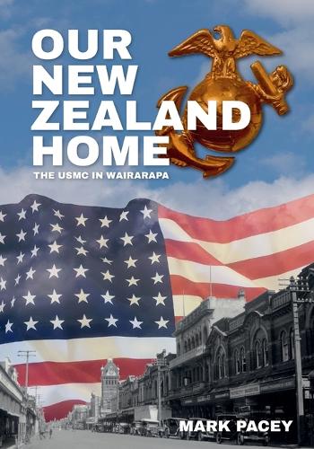 Cover of Our New Zealand Home: the US in Wairarapa
