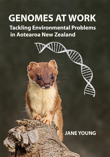 Cover of Genomes at Work: Tackling Environmental Problems in Aotearoa New Zealand
