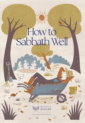Cover of How to Sabbath Well: Learning God's Rhythms of Rest
