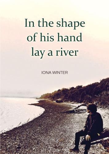 Cover of In the shape of his hand lay a river