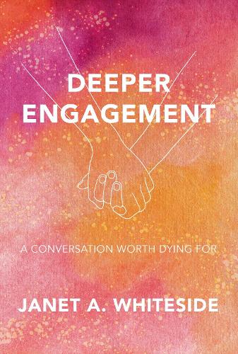 Cover of Deeper Engagement: Conversations Worth Dying For