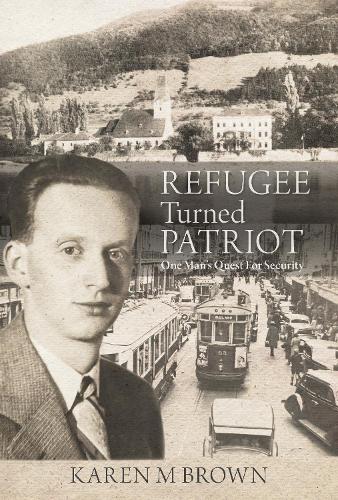 Cover of Refugee Turned Patriot: One man's quest for security
