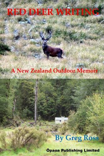 Cover of Red Deer Writing: A New Zealand Outdoor Memoir